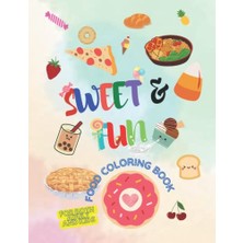 Ceylan Adam Sweet Fun Food Coloring Book, Gift For Kids And Adults, 20 Pages Of Fun