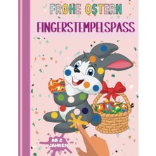 Ceylan Adam Independently Published 2 50 Jahren Sü Motive Zum Ausmalen Und Kritzeln 2 Jahre German Edition Ostern Fingerstempel Malbuch Fur Kinder Frohe Das Gro E Fingerstempelbuch Ab