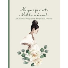 Ceylan Adam Magnificat Motherhood: A Catholic Pregnancy Keepsake Günlük