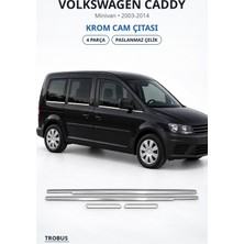 Trobus Volkswagen Caddy 2003-2014 Uyumlu Krom Cam Çıtası 4 Parça Paslanmaz Çelik