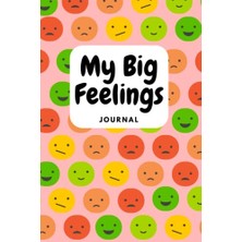Ceylan Adam My Big Feelings Journal For Kids Ages 4-8