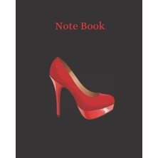 Ceylan Adam Note Book: Soulier Rouge (8X10) 120 Pages Lignées. Parfait Comme Journal Et Parfait Comme Cadeau.