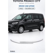 Trobus Toyota Proace City 2019 ve Sonrası Uyumlu Krom Cam Çıtası 2 Parça Paslanmaz Çelik
