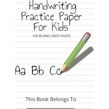 Ceylan Adam Handwriting Practice Paper For Kids: 100-PAGE Dotted Line Notebook (Blank Handwriting Practice Books For Kids)