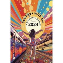 Ceylan Adam 365 Days With Me: A Mindfullness Günlük - Planner 2024