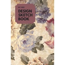 Ceylan Adam Dot Grid Design Sketch Book: Perfect On The Go Design Sketch/note Book Journal - 100 Dotted Pages For, Concepts, Schematics, Details