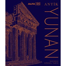 Alfa Antik Yunan - Eksiksiz Görsel Tarih (Ciltli)