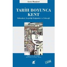 Ayrıntı Yayınları Tarih Boyunca Kent: Kökenleri, Geçirdiği Değişimler ve Geleceği