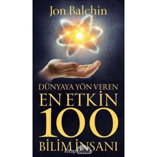 Güney Kitap Dünyaya Yön Veren En Etkin 100 Bilim Insanı
