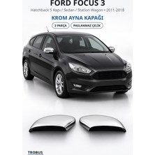 Trobus Ford Focus 3 2011-2018 Uyumlu Krom Ayna Kapağı 2 Parça Paslanmaz Çelik