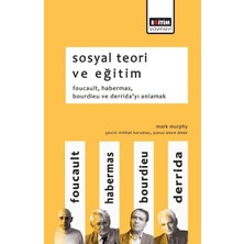 Happy Trend Teori ve Eğitim: Foucault, Habermas, Bourdieu ve Derrida'yı Anlamak