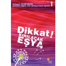 Happy Trend Kırılacak Eşya: Gençlere Çağdaş Türk Edebiyatından Öyküler 1