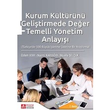 Happy Trend Kültürünü Geliştirmede Değer Temelli Yönetim Anlayışı: (Türkiye'de 500 Büyük Işletme Üzerine Bir Araştırma)