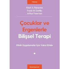Happy Trend ve Ergenlerle Bilişsel Terapi: Klinik Uygulamalar Için Vaka Kitabı