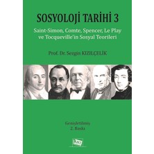 Happy Trend Tarihi - 3: Saint-Simon, Comte, Spencer, Le Play ve Tocqueville'nin Sosyal Teorileri