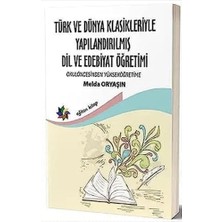 Happy Trend ve Dünya Klasikleriyle Yapılandırılmış Dil ve Edebiyat Öğretimi: Okulöncesinden Yükseöğretime
