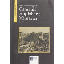 Happy Trend Belgeleri Işığında Osmanlı Hapishane Mimarisi