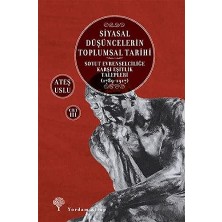Düşüncelerin Toplumsal Tarihi Cilt 3: Soyut Evrenselciliğe Karşı Eşitlik Talepleri (1789-1917)