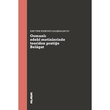 Edebi Metinlerinde Teoriden Pratiğe Belagat: Eski Türk Edebiyatı Çalışmaları 15
