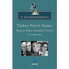 Felsefe Yazıları: Yaşamın Anlam Olanakları Üzerine - Özne, Bilgi, Kültür -