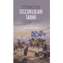 Happy Trend Selçukluları Tarihi: Sultan Alparslan'dan Uluğ Keykubad'a - 1071-1220
