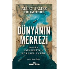 Merkezi: Basra Körfezi'nin Küresel Tarihi
