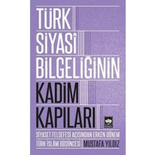 Happy Trend Siyasi Bilgeliğinin Kadim Kapıları: Siyaset Felsefesi Açısından Erken Dönem Türk-Islam Düşüncesi