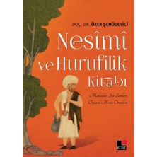 ve Hurufilik Kitabı: Makaleler, Şiir Şerhleri, Orijinal Metin Örnekleri