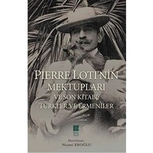 Happy Trend Loti'nin Mektupları ve Son Kitabı - Türkler ve Ermeniler