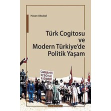 Happy Trend Cogitosu ve Modern Türkiye'de Politik Yaşam: Konular - Kavramlar - Kişiler
