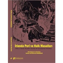 Peri ve Halk Masalları: (Türk ve Irlanda Masalları Arasında Bir Karşılaştırma Denemesi)