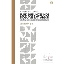 Happy Trend Düşüncesinde Doğu ve Batı Algısı - 2. Meşrutiyet Dönemi: Ictihad ve Sırat-I Müstakim Dergileri Örneği