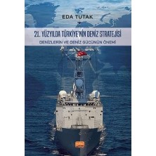 Happy Trend Yüzyılda Türkiye'nin Deniz Stratejisi: Denizlerin ve Deniz Gücünün Önemi