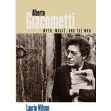 Step Kitap Alberto Giacometti: Myth, Magic, And The Man