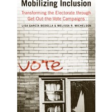 Step Kitap Mobilizing Inclusion: Transforming The Electorate Through Get-Out-The-Vote Campaigns