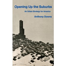 Step Kitap Opening Up The Suburbs: An Urban Strategy For America