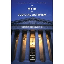 Step Kitap The Myth Of Judicial Activism: Making Sense Of Supreme Court Decisions