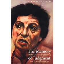 Step Kitap The Memory Of Judgment: Making Law And History In The Trials Of The Holocaust