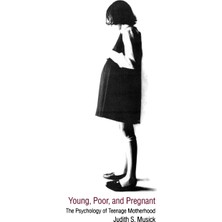 Step Kitap Young, Poor, And Pregnant: The Psychology Of Teenage Motherhood