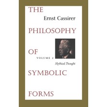 Step Kitap The Philosophy Of Symbolic Forms: Volume 2: Mythical Thought