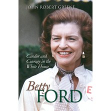 Step Kitap Betty Ford: Candor And Courage In The White House