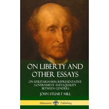 Step Kitap On Liberty And Other Essays: On Utilitarianism, Representative Government And Equality Between Genders (Hardcover)