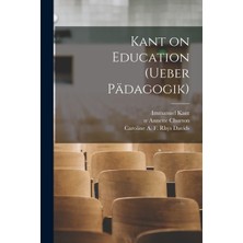 Step Kitap Kant On Education [microform] (Ueber Pädagogik)