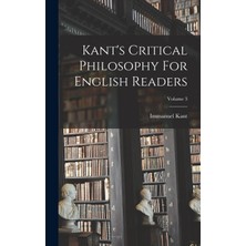 Step Kitap Kant's Critical Philosophy For English Readers; Volume 3