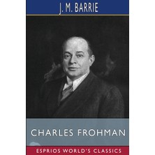 Step Kitap Charles Frohman (Esprios Classics): Manager And Man