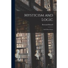 Step Kitap Mysticism And Logic: And Other Essays