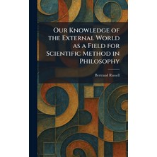 Step Kitap Our Knowledge Of The External World As A Field For Scientific Method In Philosophy