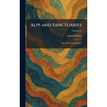 Step Kitap Alps And Sanctuaries: The Life & Letters Series