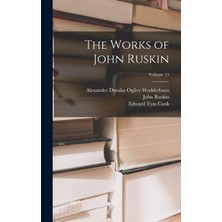 Step Kitap The Works Of John Ruskin; Volume 15