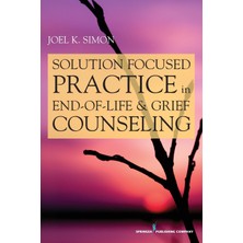 Step Kitap Solution Focused Practice In End-Of-Life And Grief Counseling
